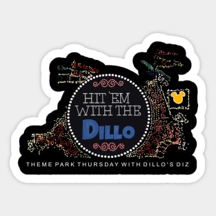 Hit 'Em With The Dillo Sticker